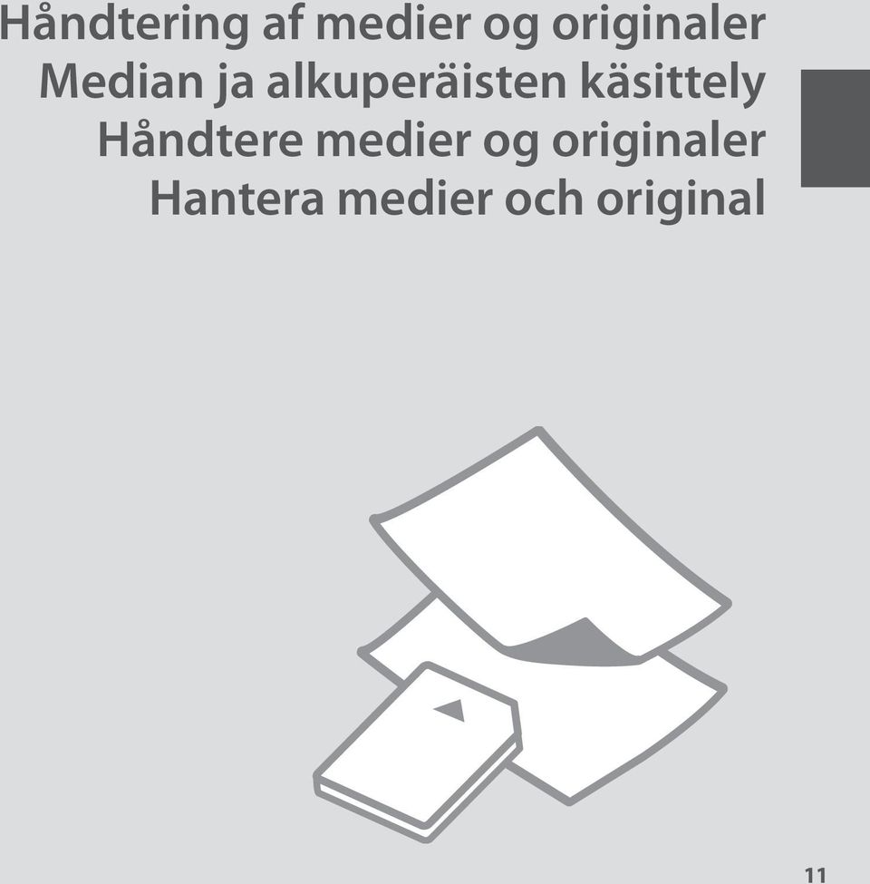 alkuperäisten käsittely Håndtere