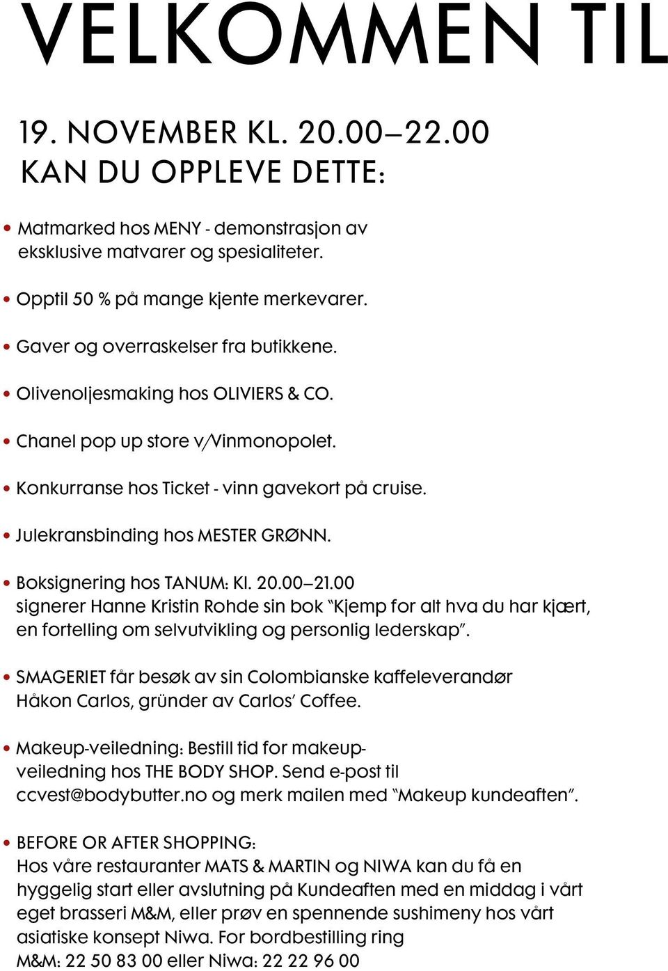 Boksignering hos TANUM: Kl. 20.00 21.00 signerer Hanne Kristin Rohde sin bok Kjemp for alt hva du har kjært, en fortelling om selvutvikling og personlig lederskap.