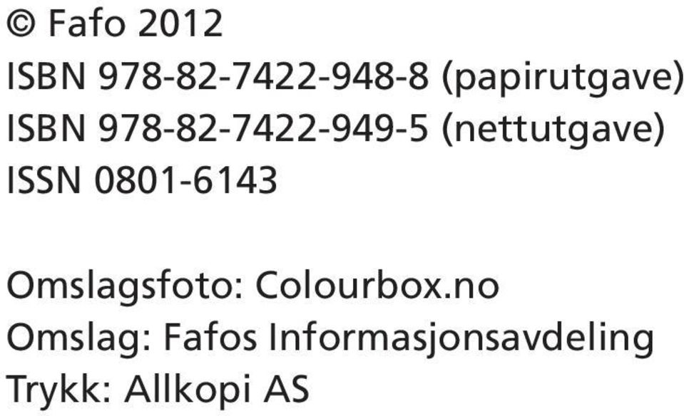 (nettutgave) ISSN 0801-6143 Omslagsfoto: