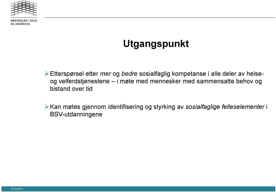 sammensatte behov og bistand over tid Kan møtes gjennom identifisering