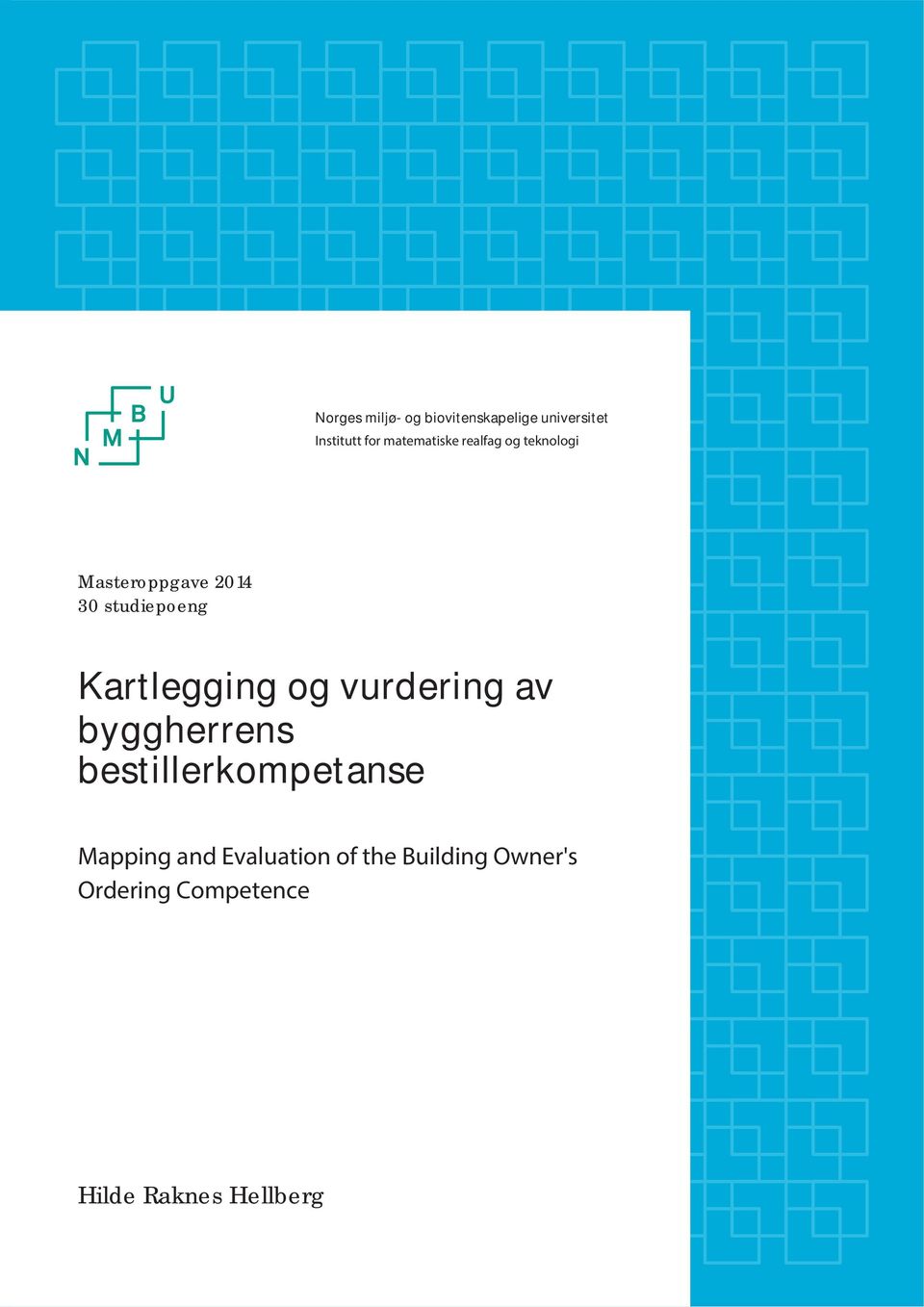 Kartlegging og vurdering av byggherrens bestillerkompetanse Mapping