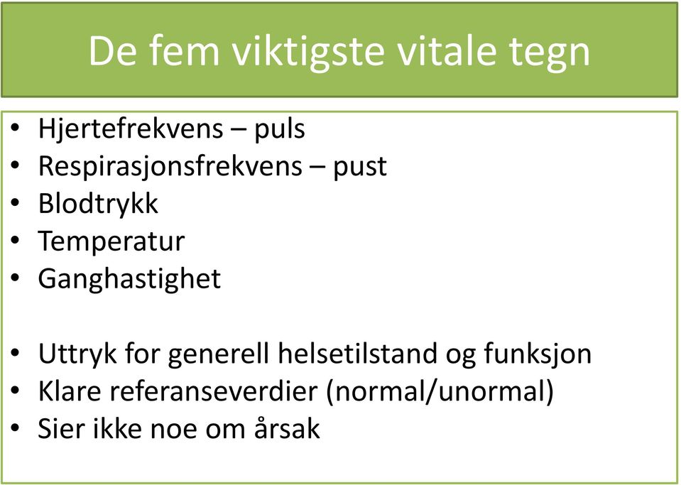 Ganghastighet Uttryk for generell helsetilstand og