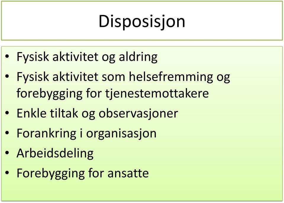 tjenestemottakere Enkle tiltak og observasjoner