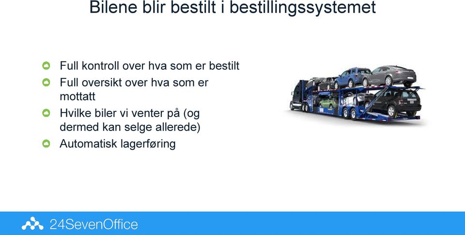 over hva som er mottatt Hvilke biler vi venter på