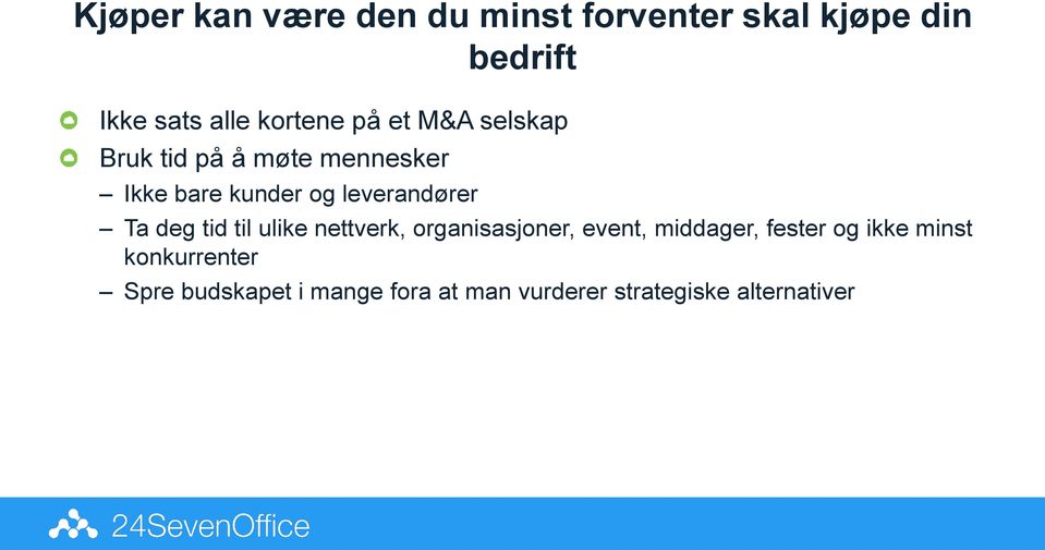 leverandører Ta deg tid til ulike nettverk, organisasjoner, event, middager,