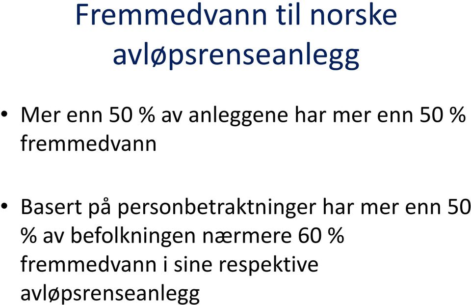 personbetraktninger har mer enn 50 % av befolkningen