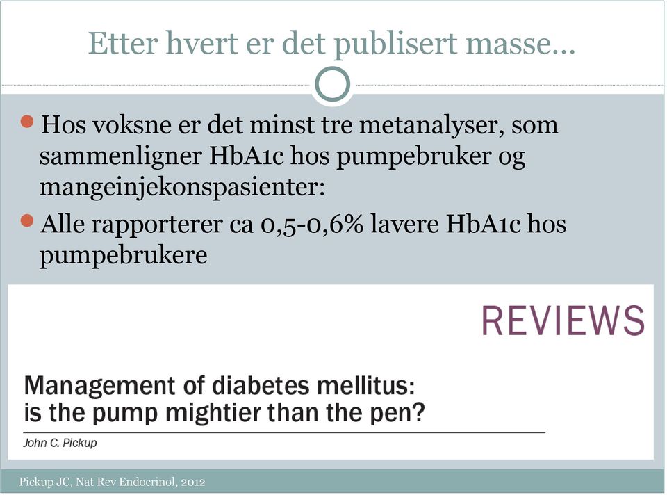 mangeinjekonspasienter: Alle rapporterer ca 0,5-0,6%