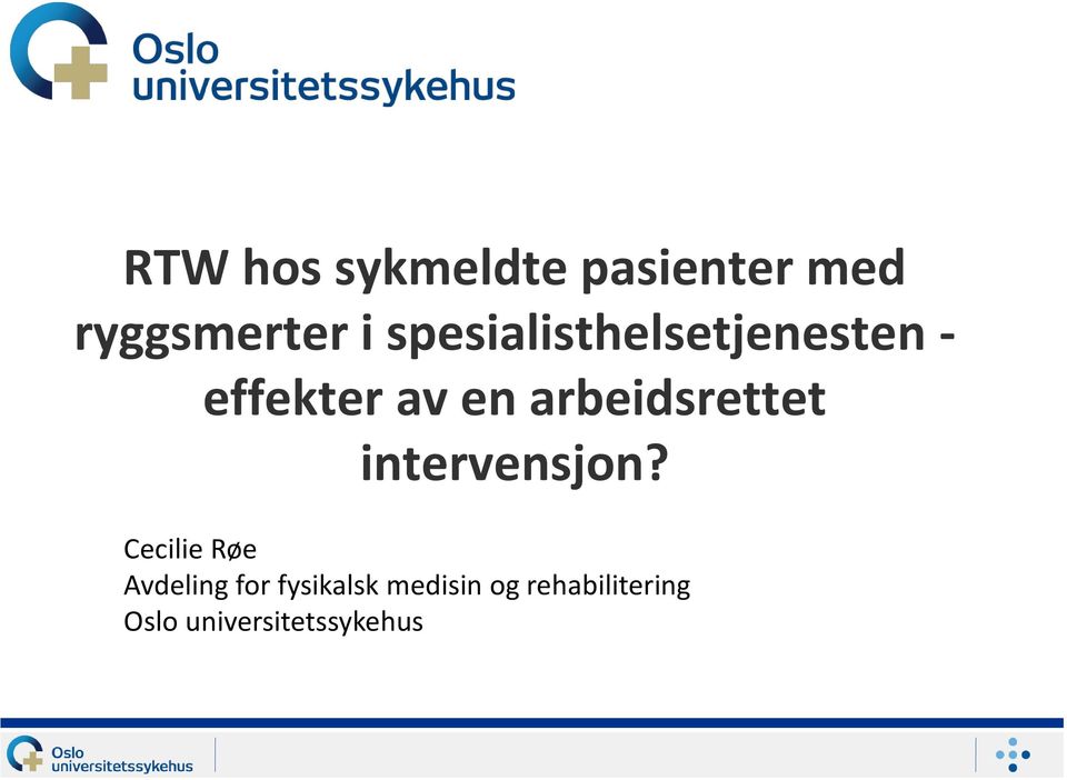 arbeidsrettet intervensjon?