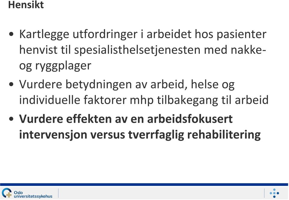 arbeid, helse og individuelle faktorer mhp tilbakegang til arbeid