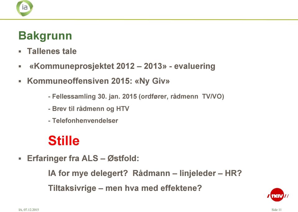 2015 (ordfører, rådmenn TV/VO) - Brev til rådmenn og HTV - Telefonhenvendelser Stille