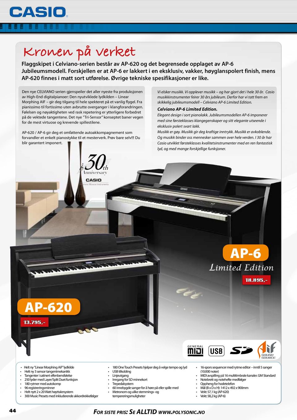 Den nye CELVIANO serien gjenspeiler det aller nyeste fra produksjonen av High-End digitalpianoer: Den nyutviklede lydkilden Linear Morphing AIF gir deg tilgang til hele spekteret på et vanlig flygel.