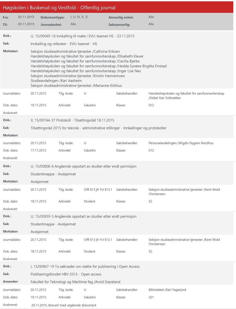 fakultet for samfunnsvitenskap /Cecilia Bjerke Handelshøyskolen og fakultet for samfunnsvitenskap /Hedda Synøve Birgitta Finstad Handelshøyskolen og fakultet for samfunnsvitenskap /Inger Lise Nes