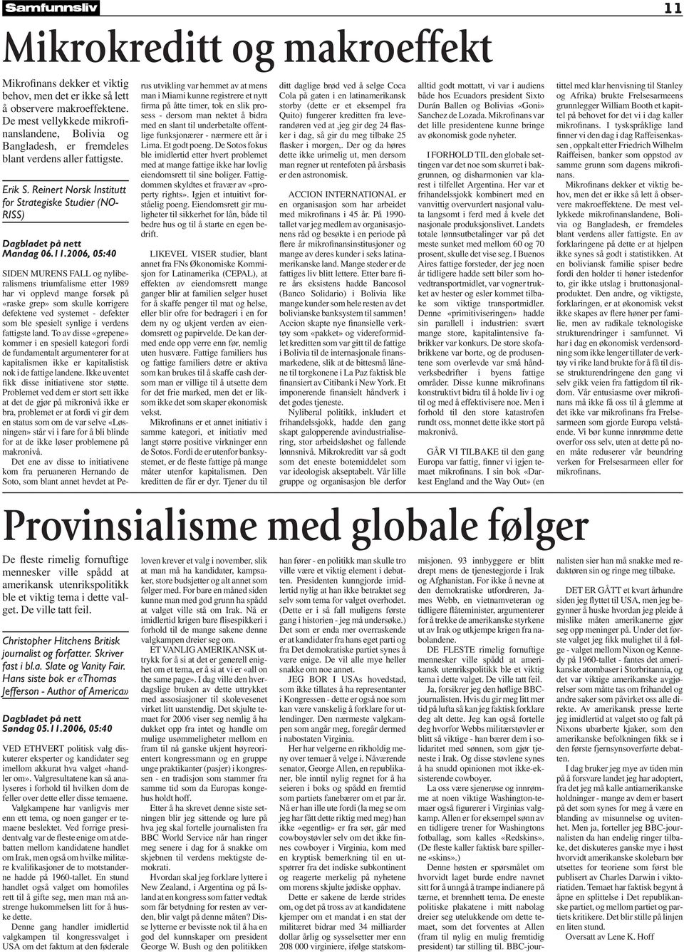 Reinert Norsk Institutt for Strategiske Studier (NO- RISS) Dagbladet på nett Mandag 06.11.