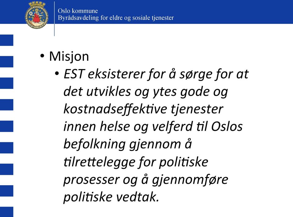 og velferd 8l Oslos befolkning gjennom å 8lre>elegge