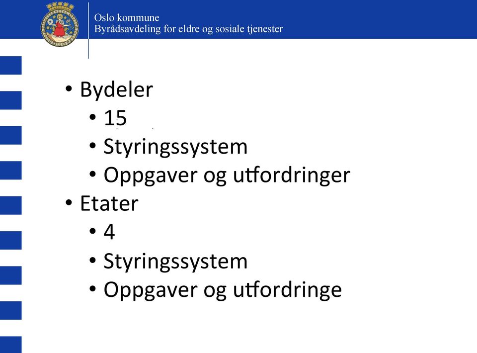 og uxordringer Etater 4