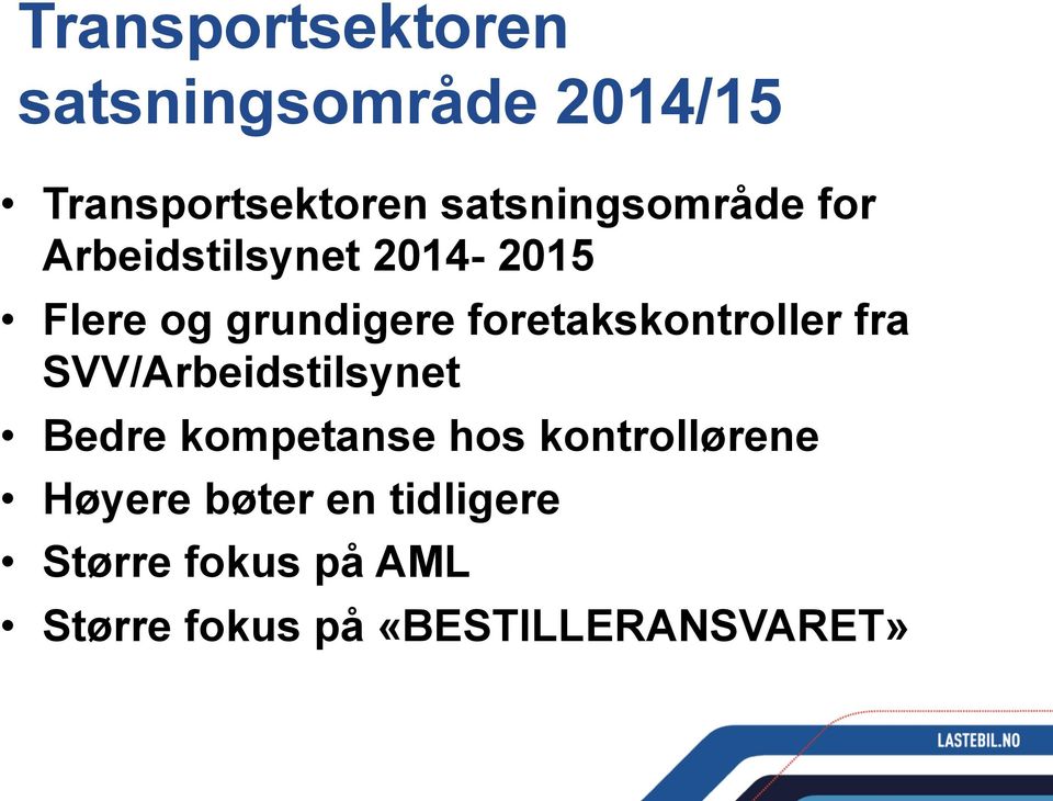 foretakskontroller fra SVV/Arbeidstilsynet Bedre kompetanse hos