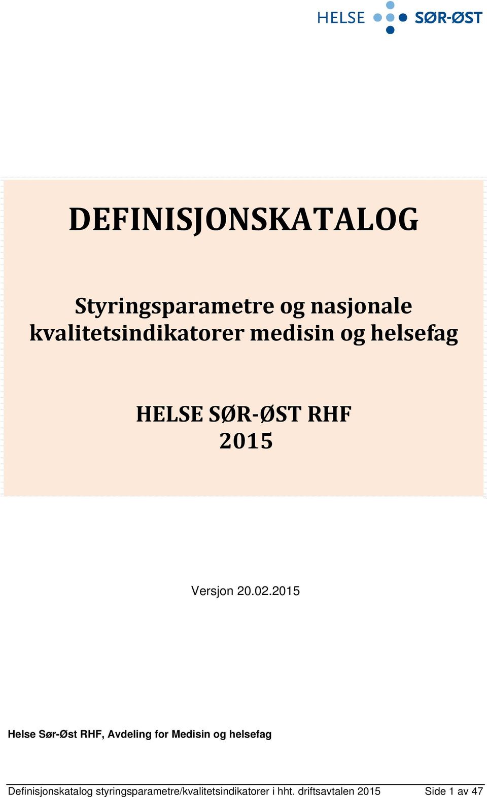 2015 Helse Sør-Øst RHF, Avdeling for Medisin og helsefag