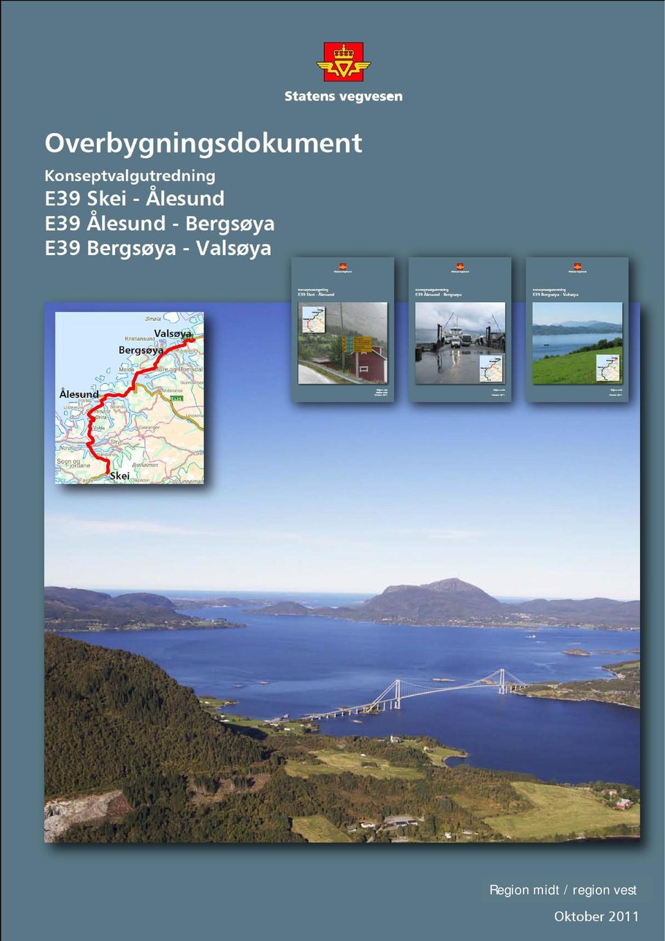 E39 Bergsøya Liabø Sist oppdatert 30.
