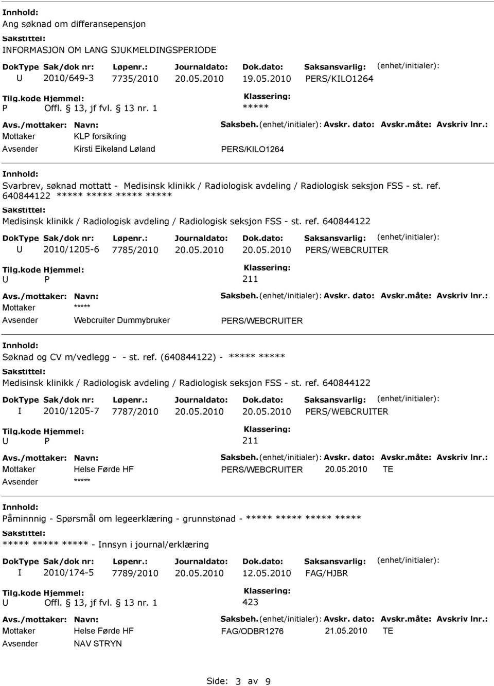 640844122 Medisinsk klinikk / Radiologisk avdeling / Radiologisk seksjon FSS - st. ref.