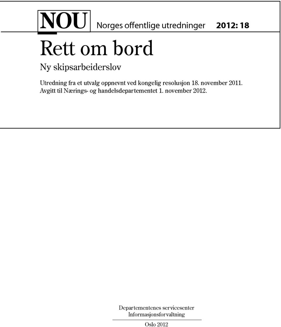 november 2011. Avgitt til Nærings- og handelsdepartementet 1.