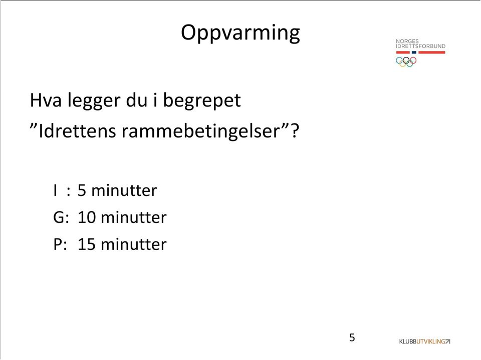 rammebetingelser?