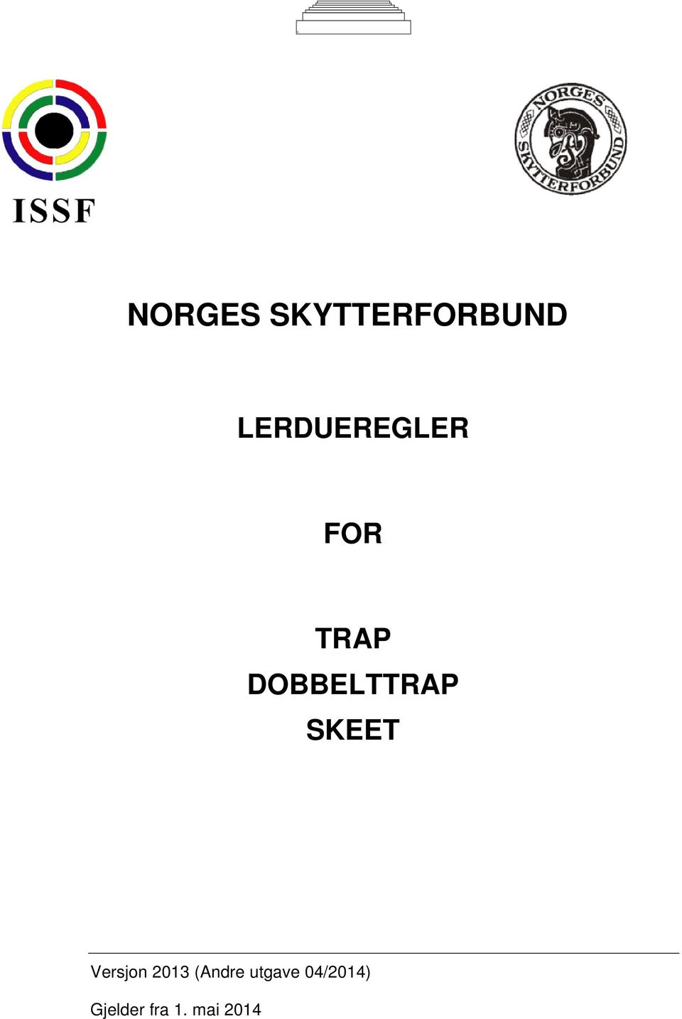 DOBBELTTRAP SKEET Versjon 2013