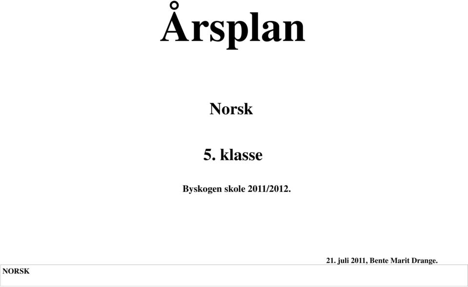 2011/2012. NORSK 21.