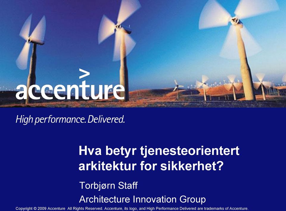 Torbjørn Staff Architecture Innovation Group