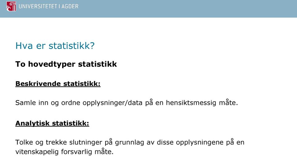 ordne opplysninger/data på en hensiktsmessig måte.