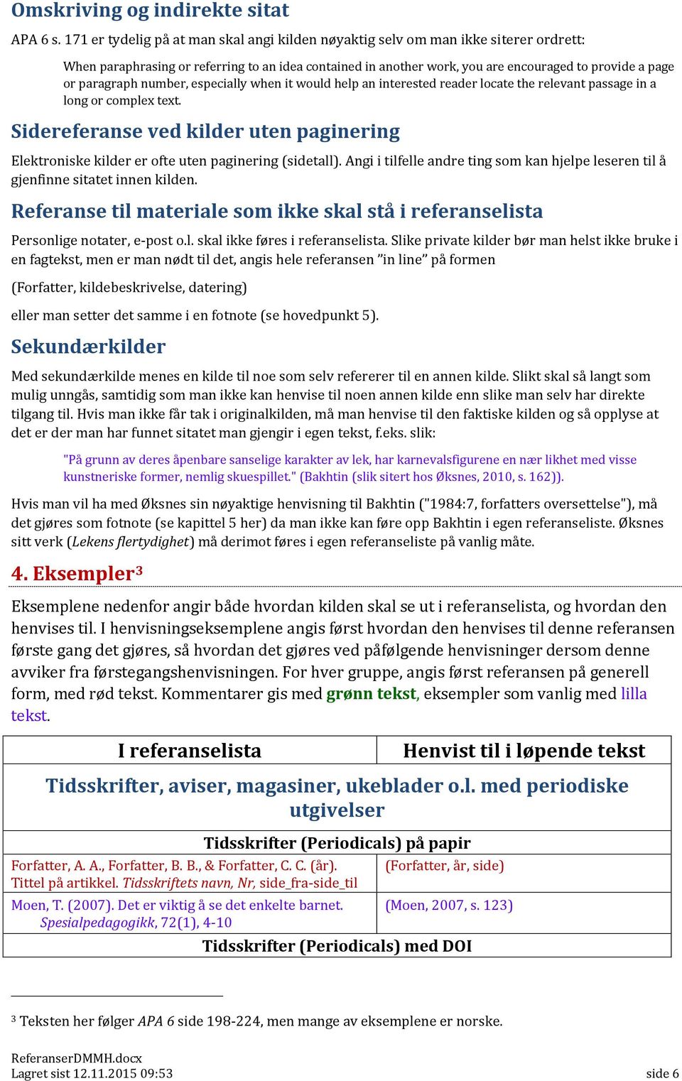 paragraph number, especially when it would help an interested reader locate the relevant passage in a long or complex text.