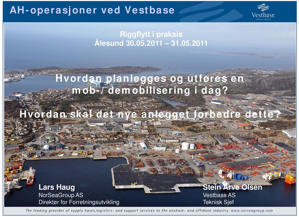 2011 Hvordan planlegges og utføres en mob-/demobilisering i dag?