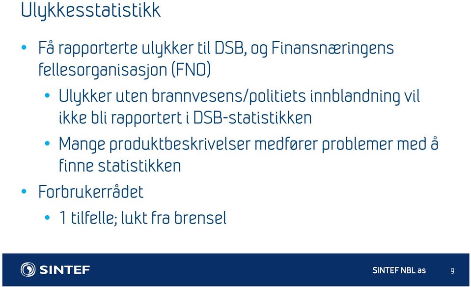 vil ikke bli rapportert i DSB-statistikken Mange produktbeskrivelser