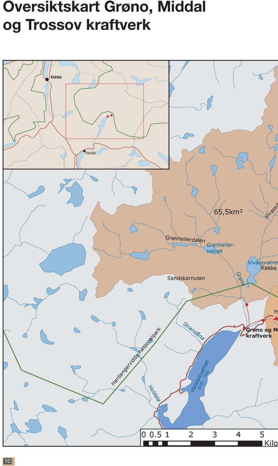 Rabbe Valldalsvatnet 65,5km² Grønhellerdalen Sandskarnuten Strandåna 675-745 Grøno Hardangervidda nasjonalpark 25,6km² Middalen Middalselva Hardangervidda nasjonalpark