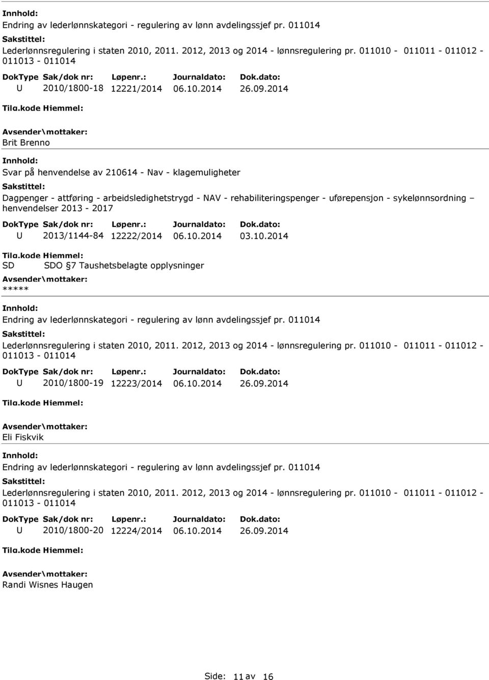 2014 Brit Brenno Svar på henvendelse av 210614 - Nav - klagemuligheter 2013/1144-84 12222/2014  011010-011011 - 011012-011013 - 011014 2010/1800-19 12223/2014 26.09.