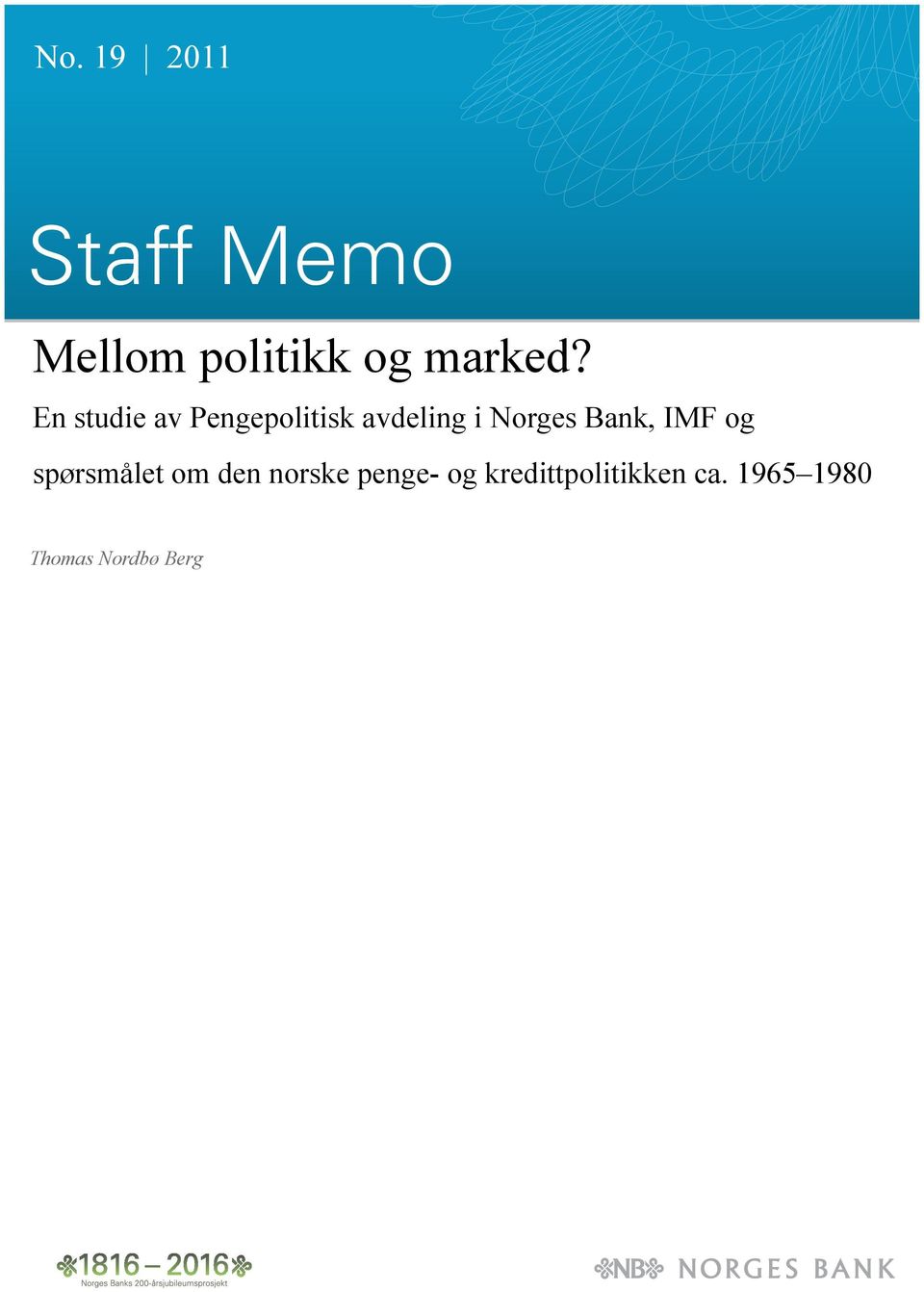 Bank, IMF og spørsmålet om den norske penge- og