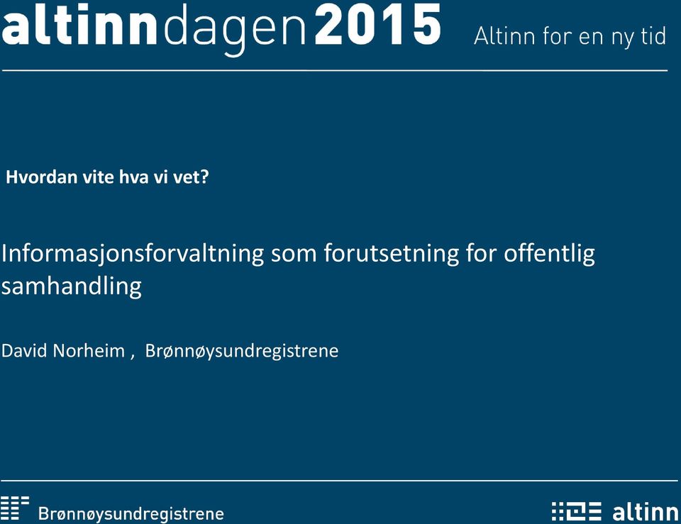 forutsetning for offentlig