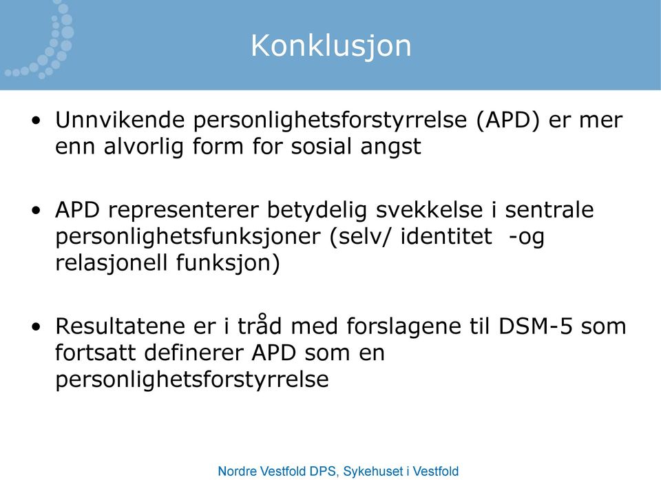 personlighetsfunksjoner (selv/ identitet -og relasjonell funksjon) Resultatene