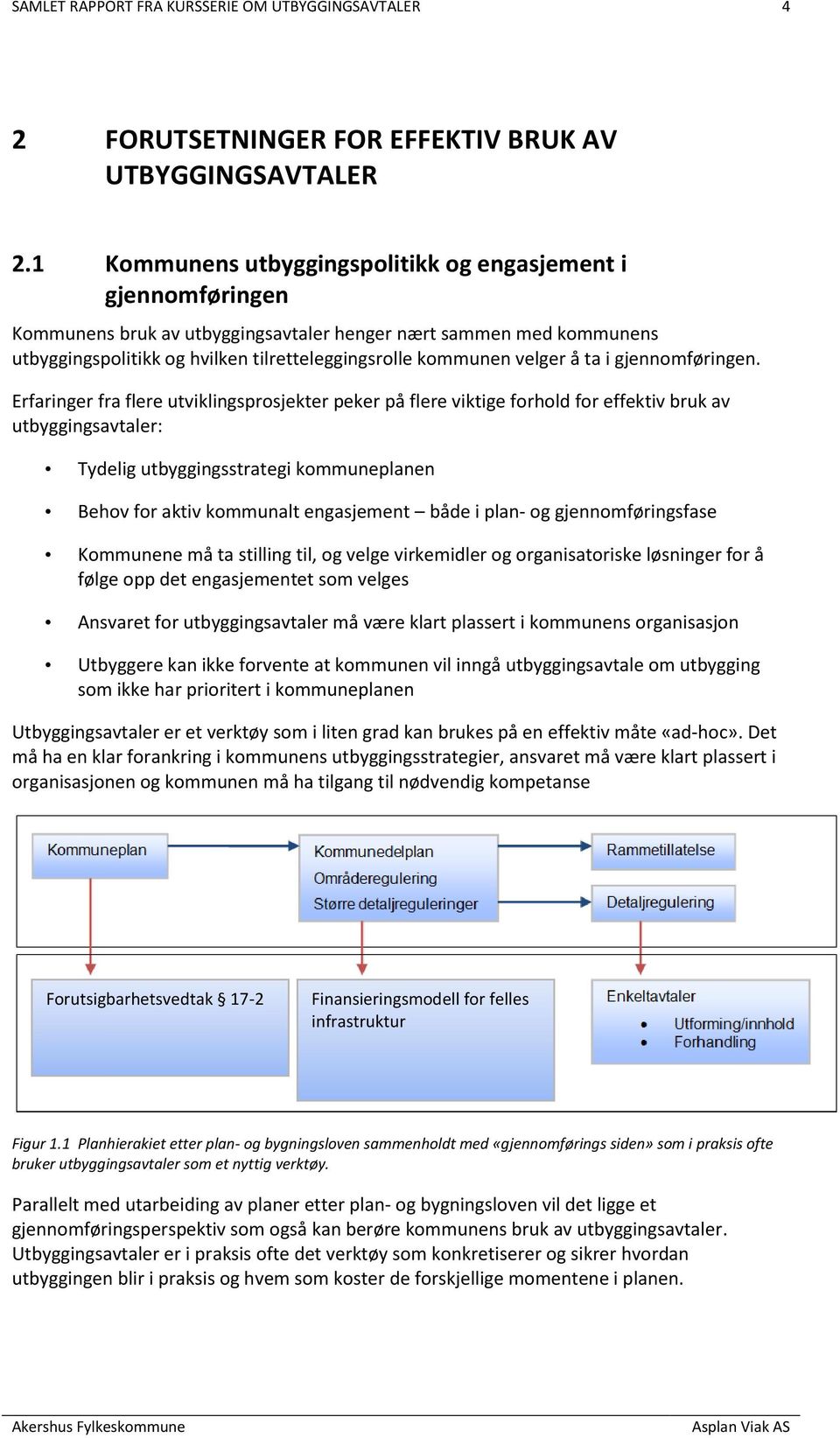 velger å ta i gjennomføringen.