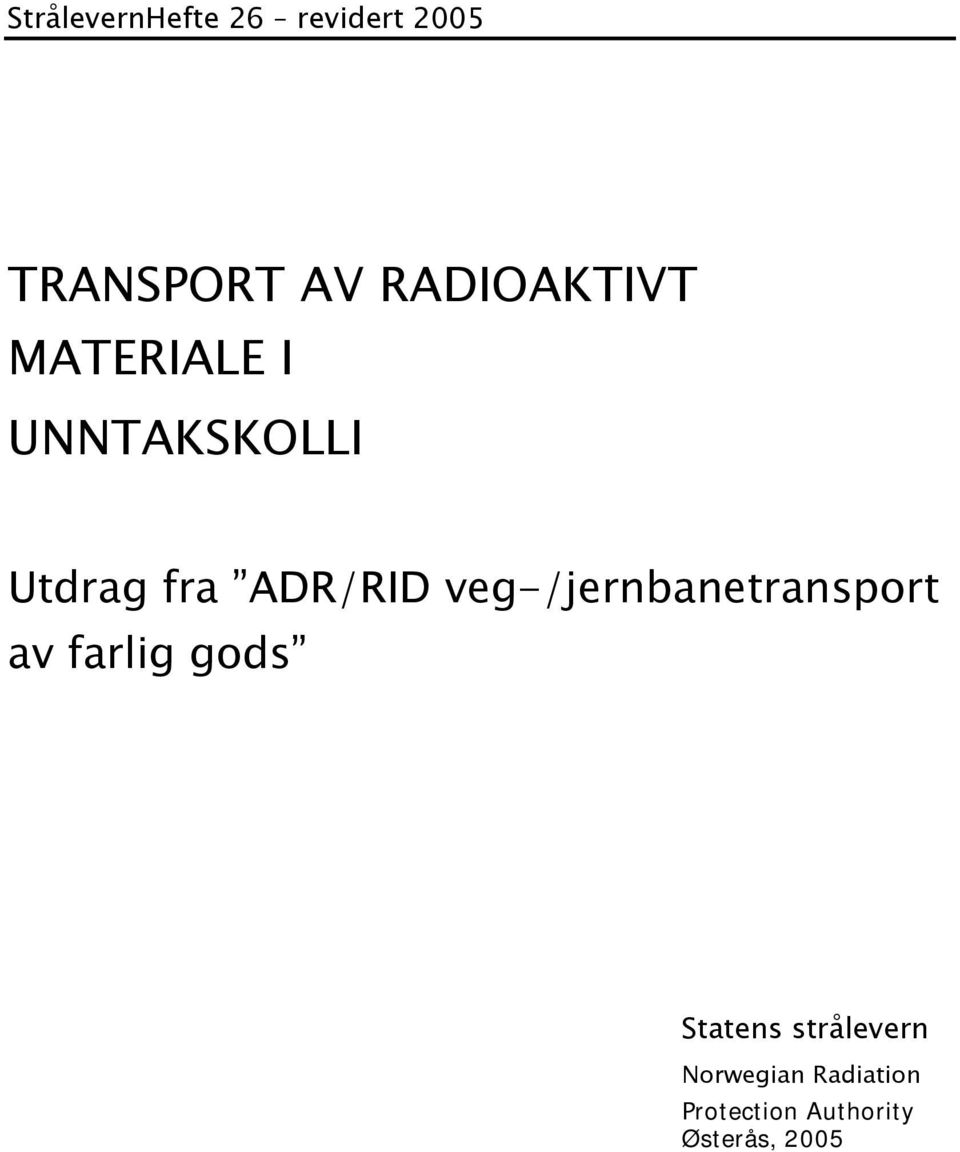 ADR/RID veg-/jernbanetransport av farlig gods Statens