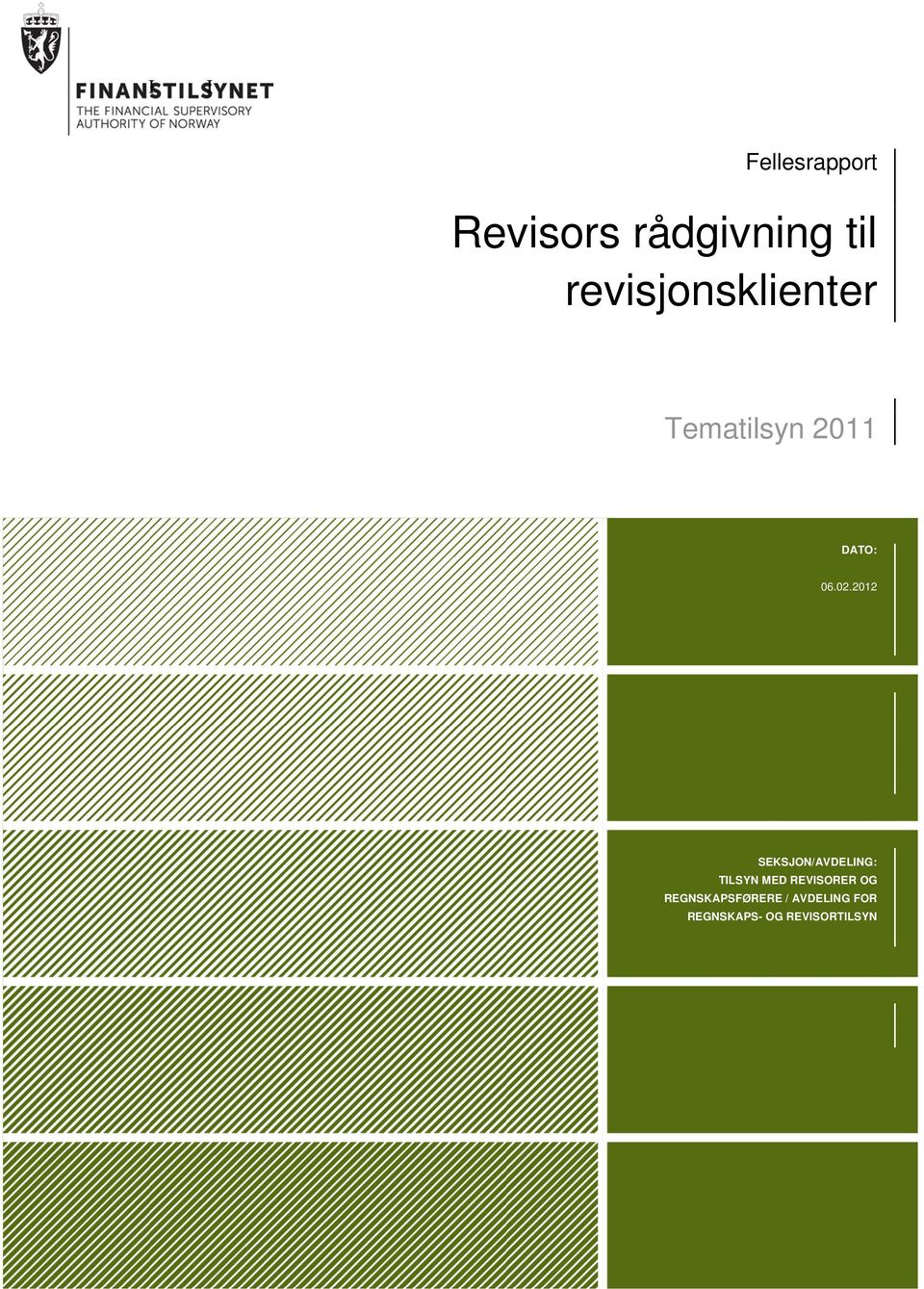 2012 SEKSJON/AVDELING: TILSYN MED REVISORER OG