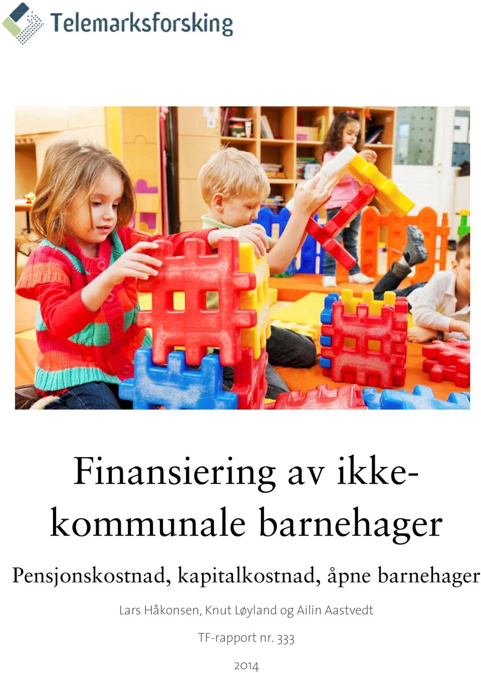 kapitalkostnad, åpne barnehager Lars