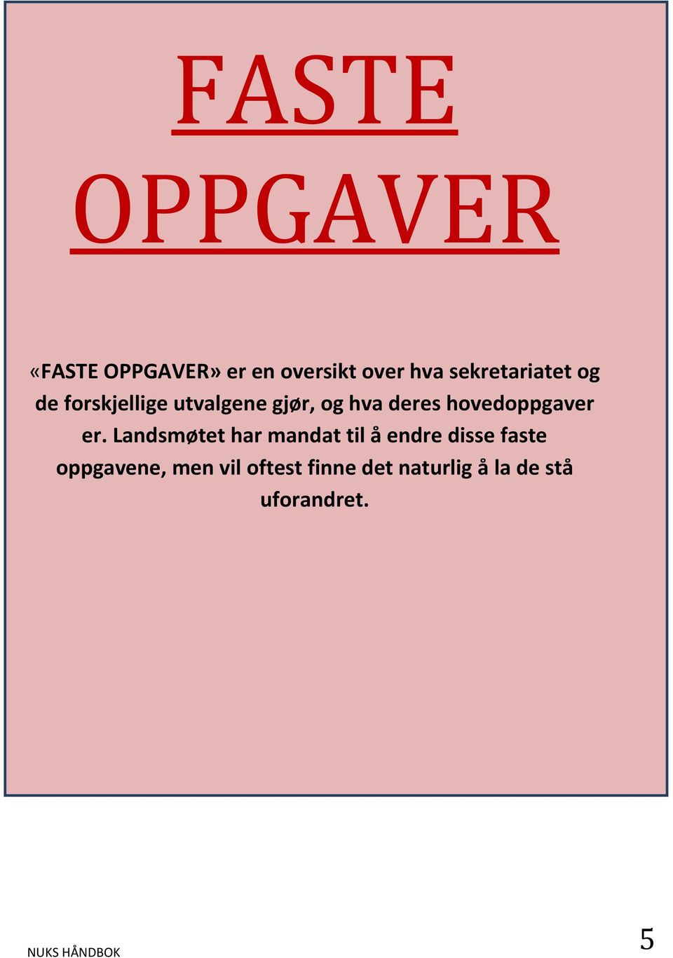 hovedoppgaver er.