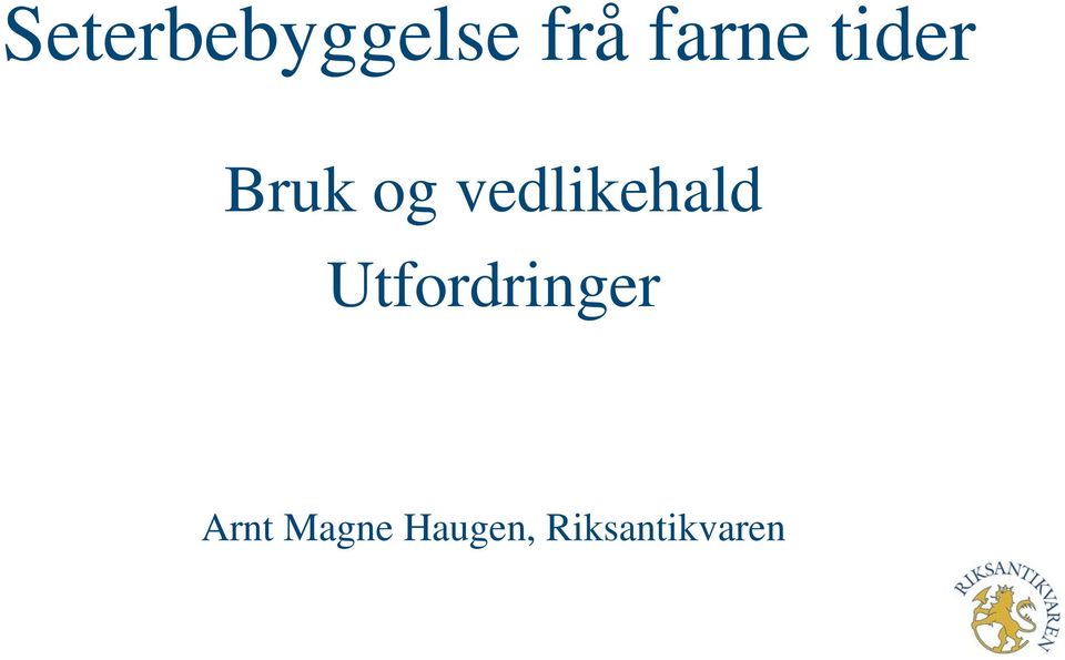 vedlikehald Utfordringer