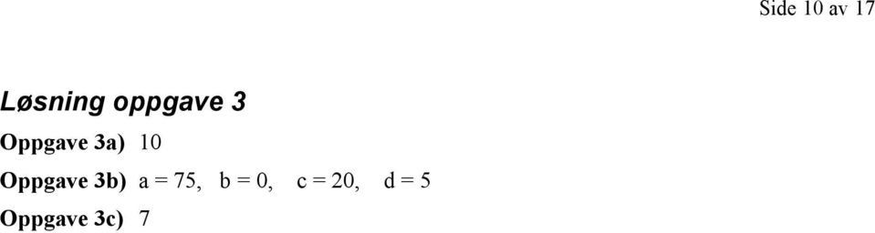 Oppgave 3b) a = 75, b =