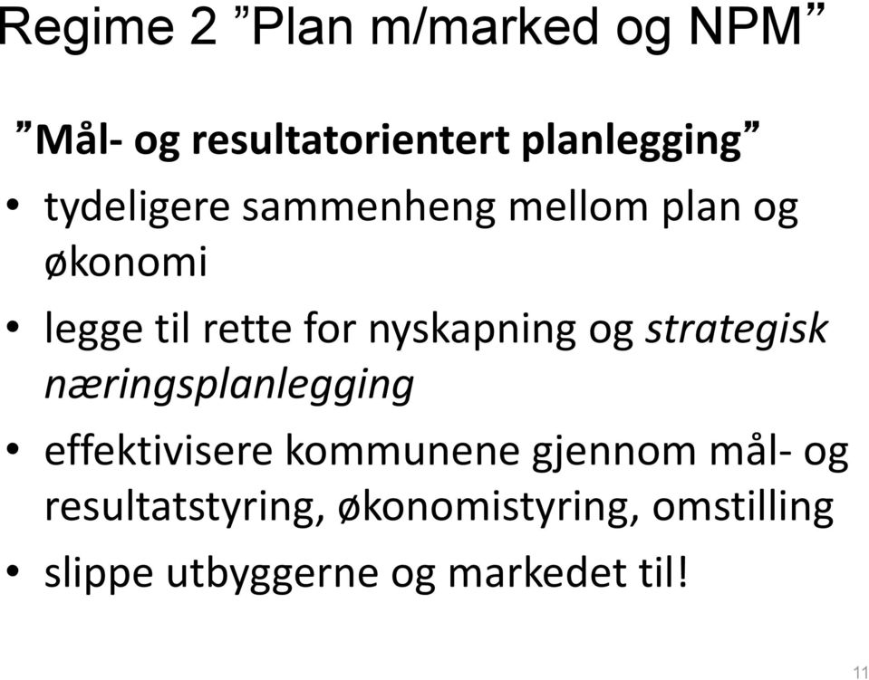 nyskapning og strategisk næringsplanlegging effektivisere kommunene