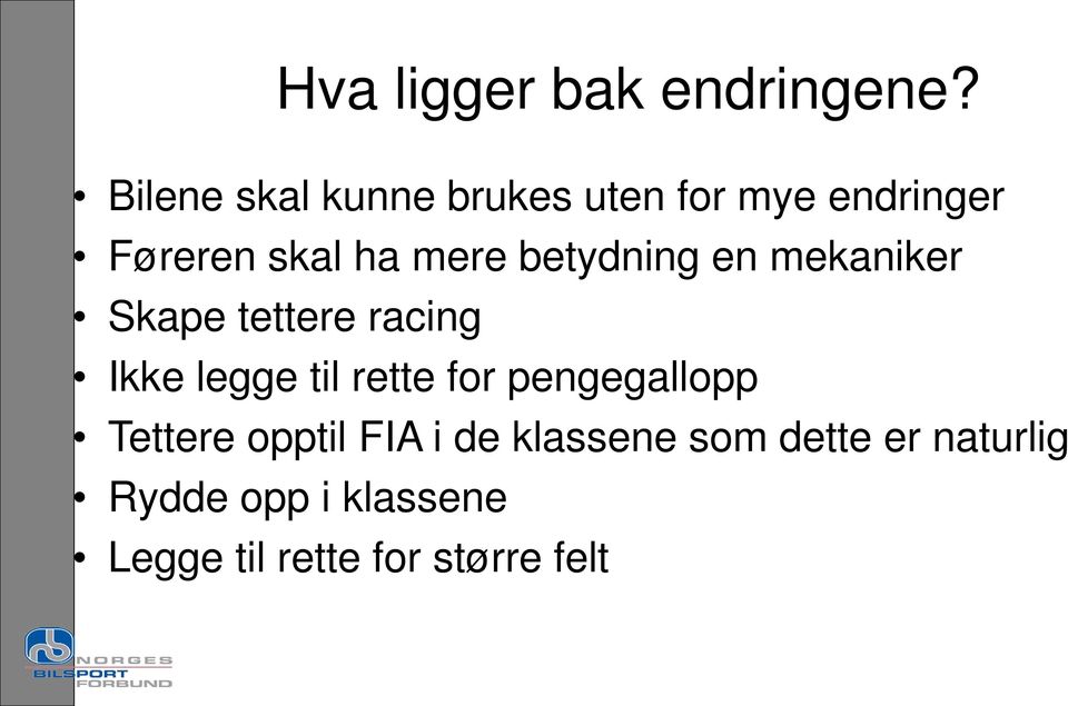 betydning en mekaniker Skape tettere racing Ikke legge til rette for