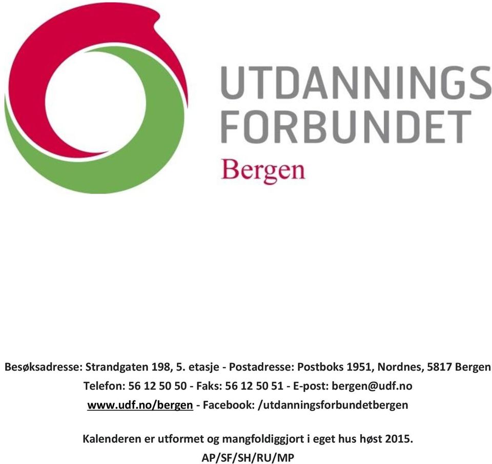 50 50 - Faks: 56 12 50 51 - E-post: bergen@udf.