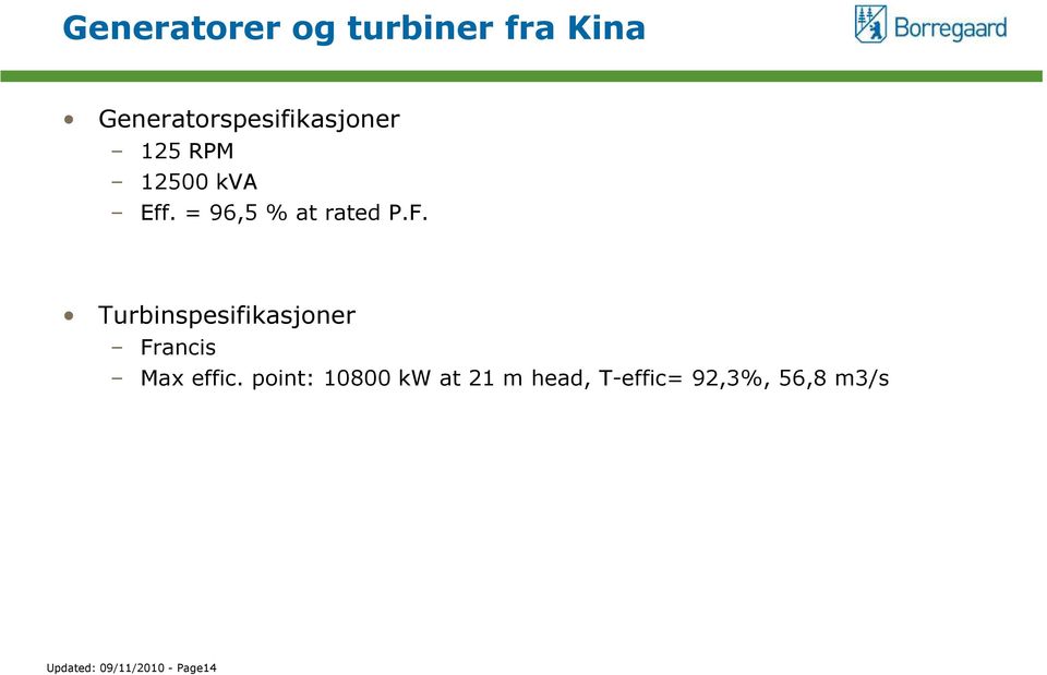 Turbinspesifikasjoner Francis Max effic.