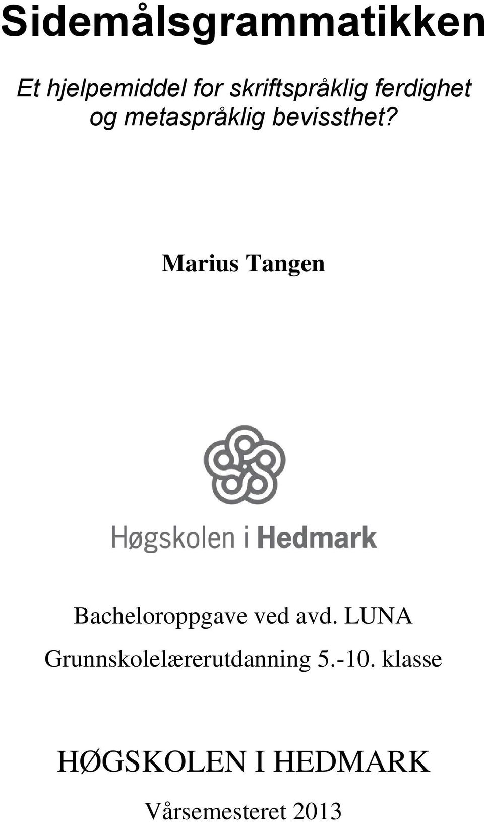 Marius Tangen Bacheloroppgave ved avd.