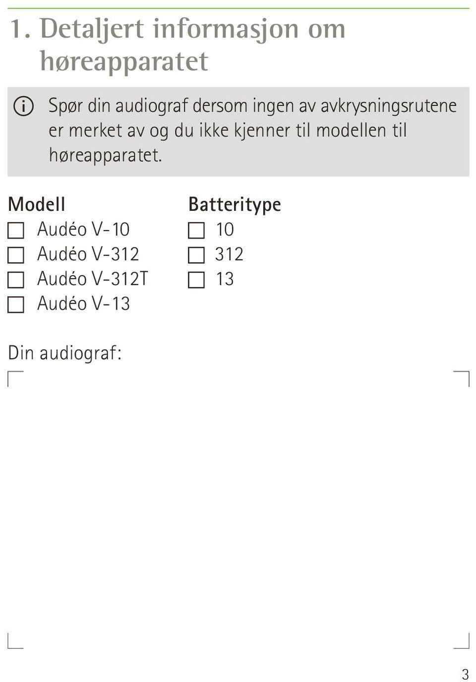 til modellen til høreapparatet.